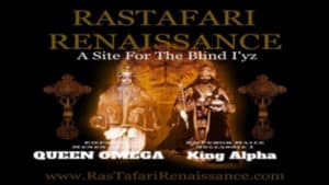 Ras Tafari Renaissance | A Site For The Blind I’yz