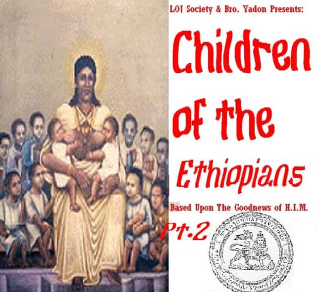 CHILDREN OF THE ETHIOPIANS PT. II